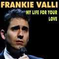 My Life for Your Love
