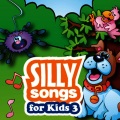 Silly Songs for Kids 3