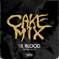 Lil Blood、The Jacka - Cake Mix (feat. The Jacka)