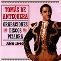 Tomás De Antequera: Grabaciones Discos Pizarra