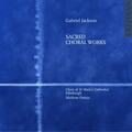 Gabriel Jackson: sacred choral works