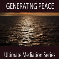 Generating Peace (Ultimate Meditation Series)