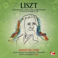 Liszt: Concerto No. 1 for Piano and Orchestra in E-Flat Major, S. 124 (Digitally Remastered) (李斯特:降E大调第一号钢琴协奏曲,作品124(数码修复))