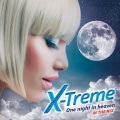 X Treme、X-Treme - One Night in Heaven (Fasten Seat Belt Mix)