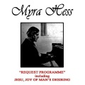 Myra Hess - Jesu, Joy Of Man's Desiring