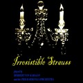 Irresistible Strauss