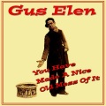 Gus Elen - Don't Stop My 'Arf A Pint O' Beer