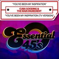 The Main Ingredient、Cuba Gooding - You've Been My Inspiration