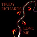Trudy Richards - You Brought A New Kind Of Love To Me