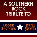 A Southern Rock Tribute to The Doobie Brothers and Lynyrd Skynyrd