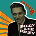 Billy Lee Riley - Flyin’ Saucers Rock ‘n’ Roll