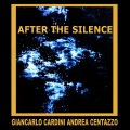 Giancarlo Cardini、Andrea Centazzo - After the Silence #1