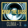 Climax - Drop The Bass