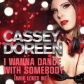 Cassey Doreen - I Wanna Dance With Somebody