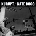Kurupt、Nate Dogg、Roscoe - Girls All Pause