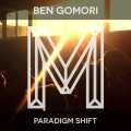 ben gomori - Paradigm Shift, Pt. 1