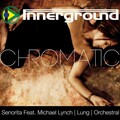 Michael Lynch、Chromatic - Senorita