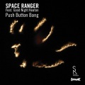 Space Ranger、Good Night Keaton - Push Button Bang