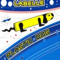 LaBelle - Plastic Dog (Original Radio)