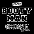 Booty Man (Cheek Freaks Remix)