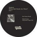 Surgeon - Bad Hands