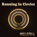 Milews - Running in Circles