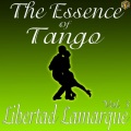 The Essence of Tango: Libertad Lamarque, Vol. 3