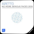 Inpetto - No More Serious Faces