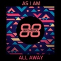 As I Am - All Way