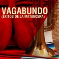 Vagabundo (Éxitos de la Matancera)