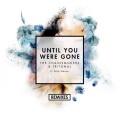 Until You Were Gone (Boehm Remix)