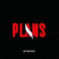 Luke Christopher - Plans