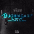 DJ RYOW、KOHH、OG Maco - Buchiagari