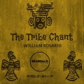 william rosario - The Tribe Chant