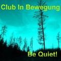 Be Quiet! (Club Mix)