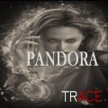 TRACE - Pandora