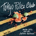 Tokyo Police Club - PCH
