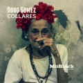Doug Gomez - Collares