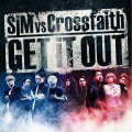 SiM、Crossfaith - GET iT OUT