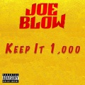 Joe Blow - Keep It 1,000