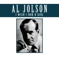 Al Jolson - I Wish I Had a Girl