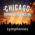 Chicago Symphony Orchestra: Symphonies