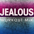 d'Macy - Jealous (Workout Mix Remix)