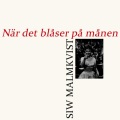 siw malmkvist - När det blåser på månen