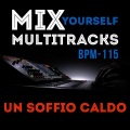 Mix Yourself Multitracks - Un soffio caldo (Bpm-115)