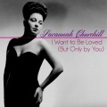 Savannah Churchill - I Want to Be Loved (But Only by You)