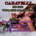 Caravelli et ses violons magiques