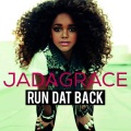 Jadagrace - Run Dat Back