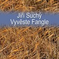 Jiri Suchy - Vyvěste Fangle