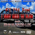 Fe Tha Don、HD - I Dont Need to Flow (feat. Hd)